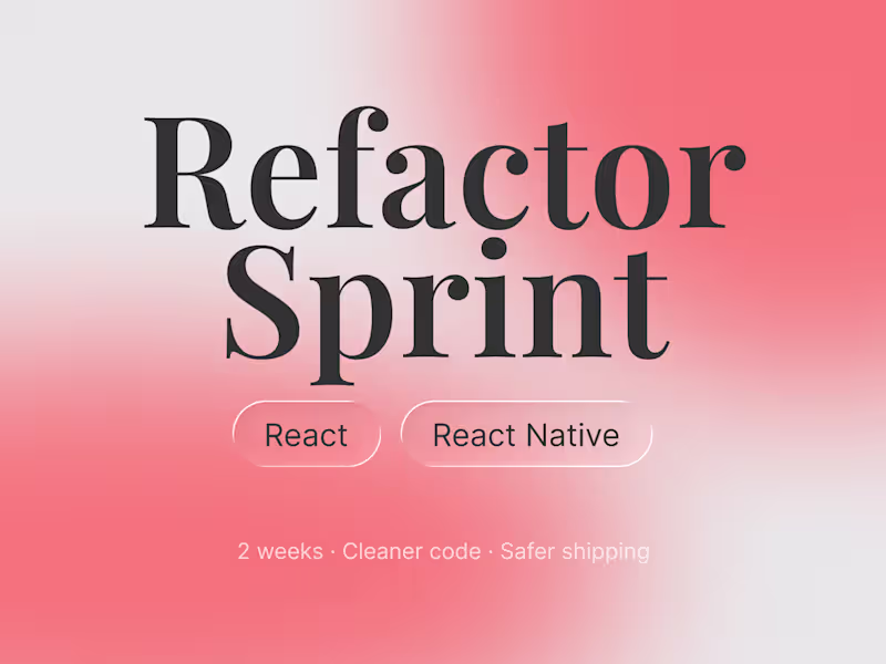 Cover image for Refactor Sprint - Clean up your React / React Native codebase