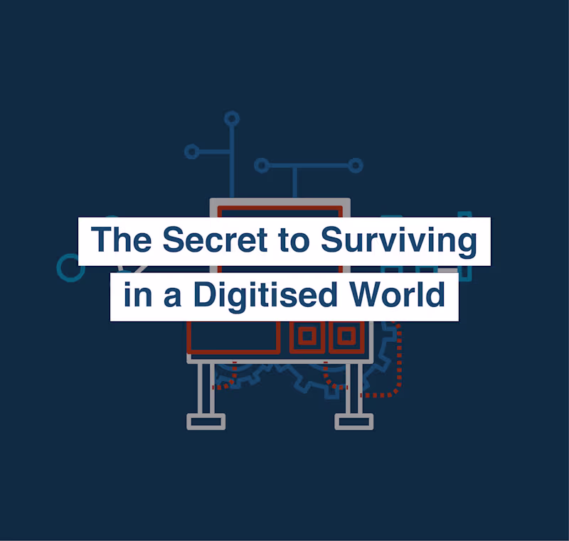 Cover image for The Secret to Surviving in a Digitised World