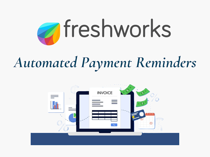 Cover image for Automated Payment Reminders in Freshworks