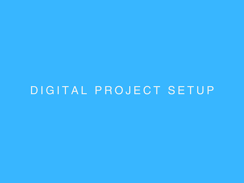 Cover image for Digital Project Setup