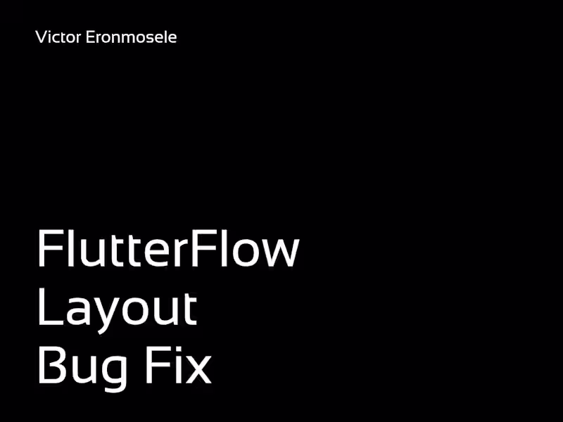 Cover image for FlutterFlow Layout Bug Fix