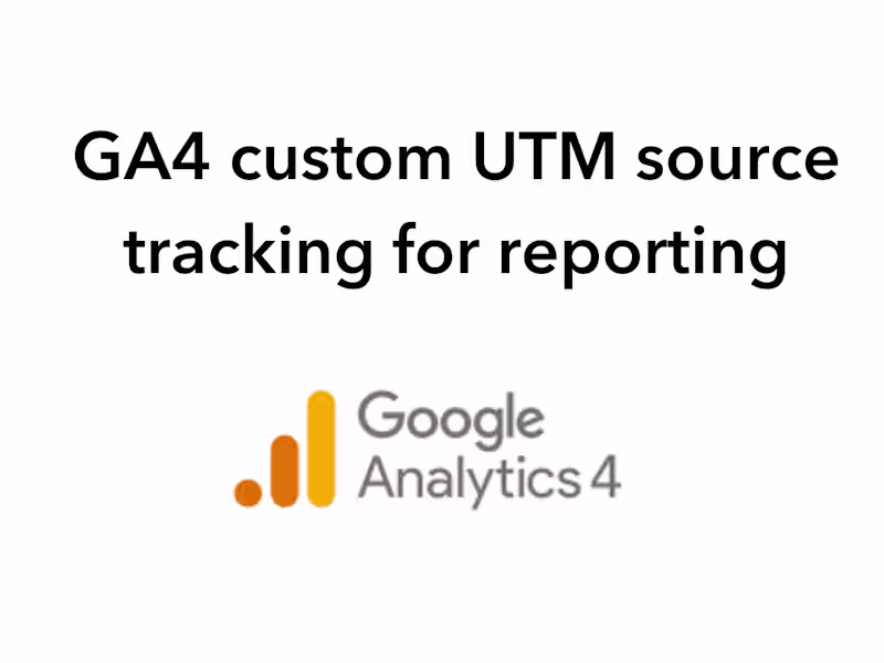 Cover image for UTM Tracking (custom source tracking) for GA4 report