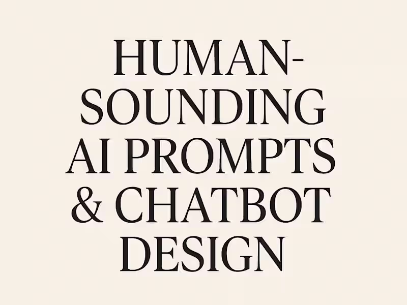 Cover image for Human-Sounding AI Prompts & Chatbot Design