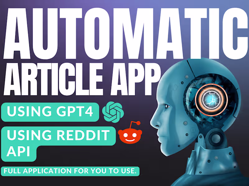 Cover image for I will make you Automatic Article Generator App using GPT4-Turbo