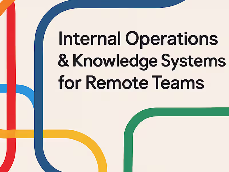 Cover image for Internal Operations & Process Design for Remote Teams