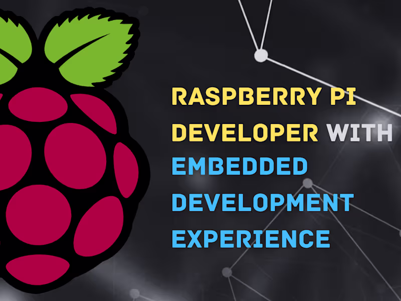 Cover image for Raspberry Pi Developer with Embedded Development Experience