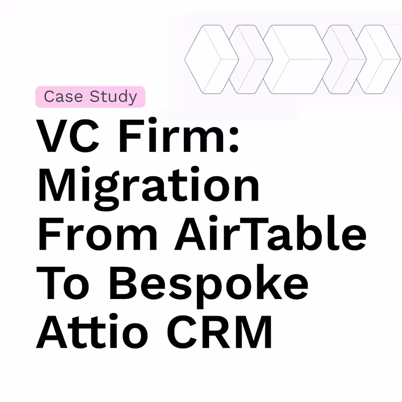 Cover image for Migration From AirTable To Bespoke Attio