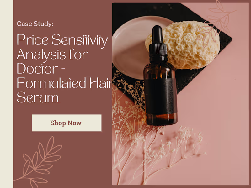 Cover image for Case Study: Pricing Strategy for a New Premium Hair Serum