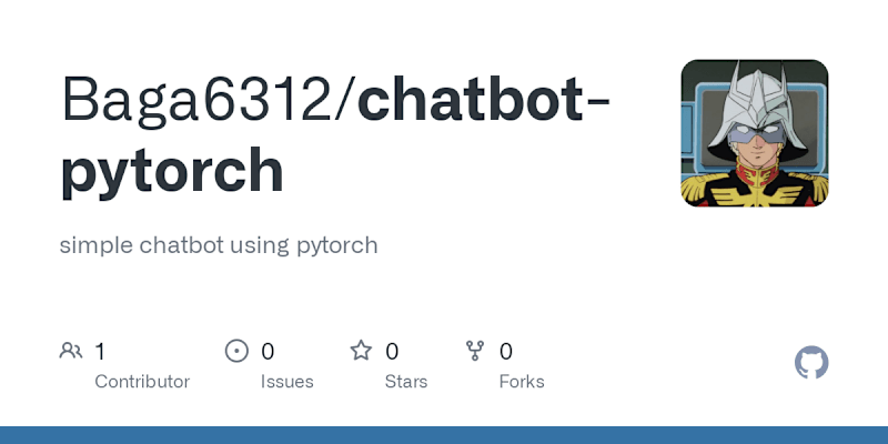 Cover image for GitHub - Baga6312/chatbot-pytorch: simple chatbot using pytorch