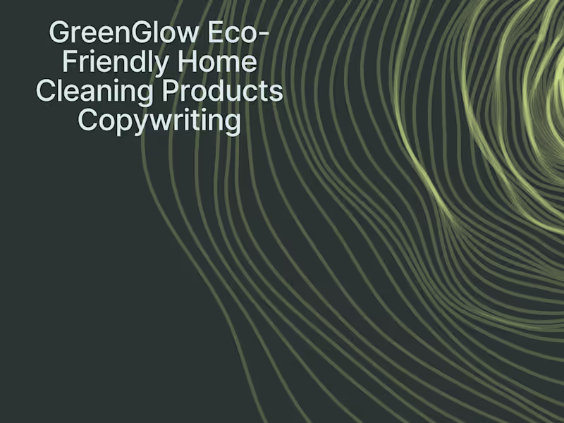 Cover image for GreenGlow Eco-Friendly Home Cleaning Products Copywriting