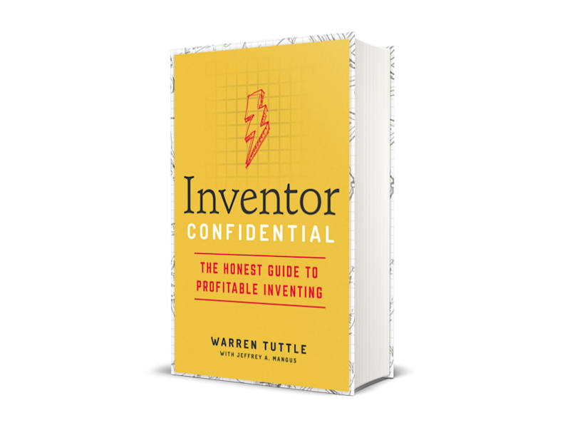 Cover image for Inventor Confidential: The Honest Guide to Profitable Inventing