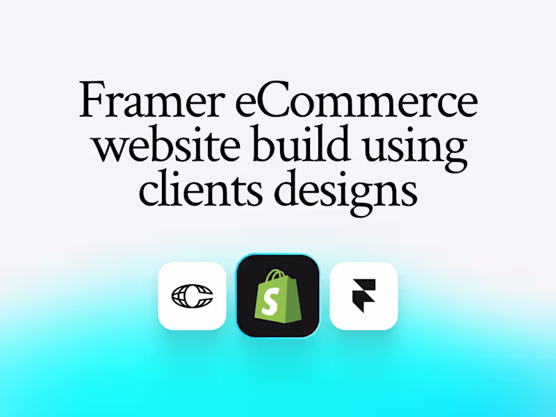Cover image for Framer eCommerce website build using clients designs