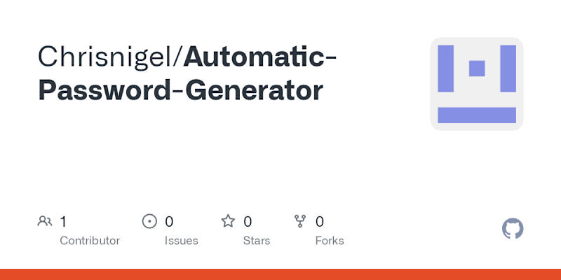 Cover image for GitHub - Chrisnigel/Automatic-Password-Generator