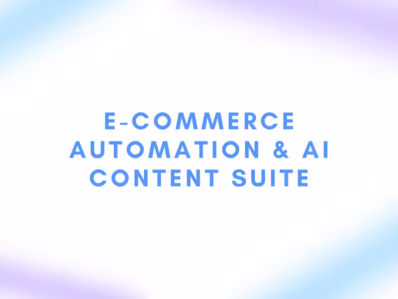 Cover image for E-Commerce Automation & AI Content Suite
