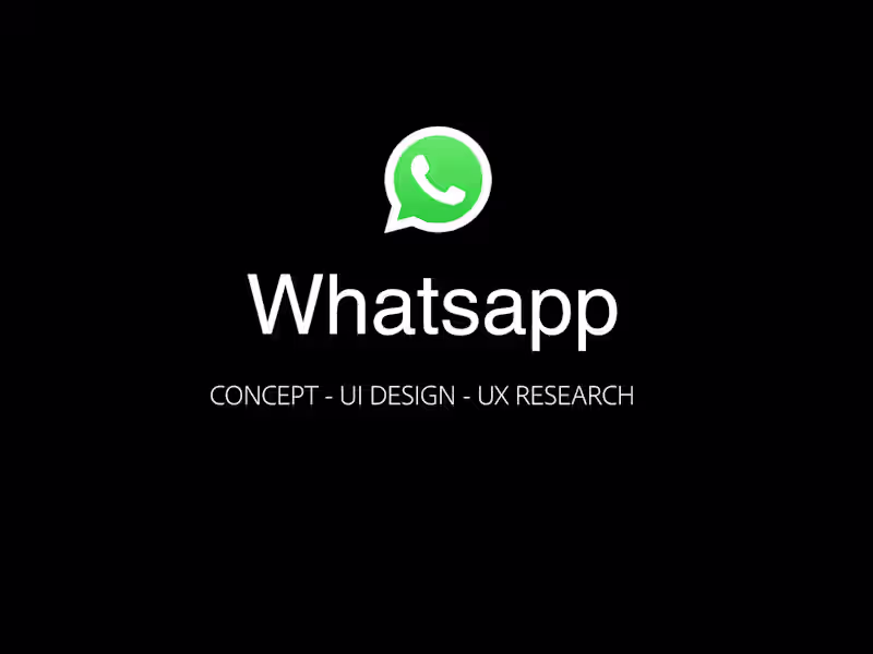 Cover image for Redesign WhatsApp for Better User Engagement
