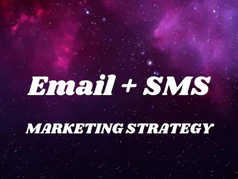 Cover image for Email + SMS Marketing strategy &/or execution ✉️
