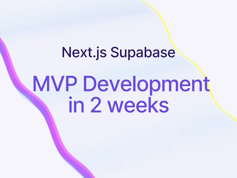 Cover image for Next.js Supabase MVP in 2 weeks