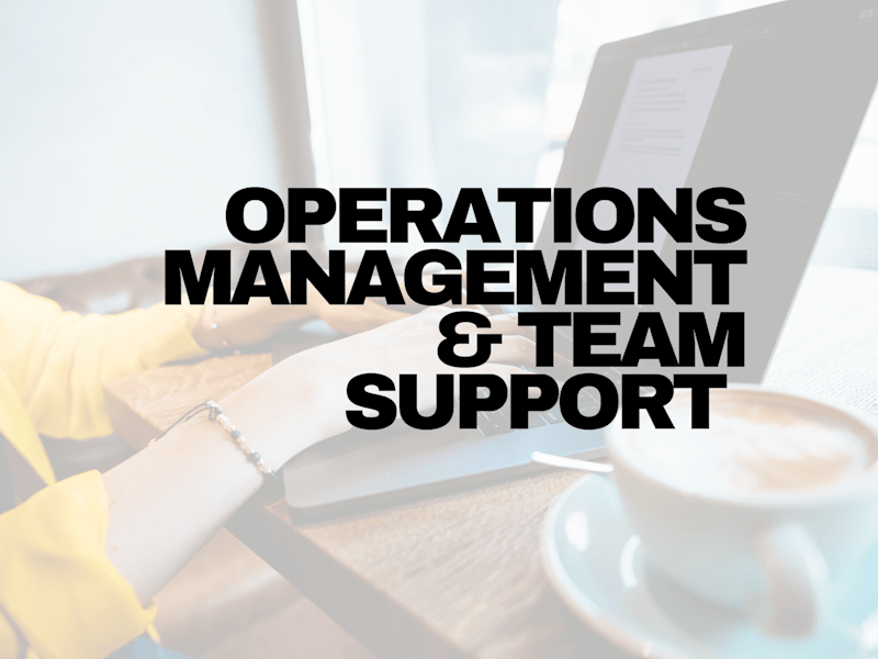 Cover image for Operations Management & Team Support