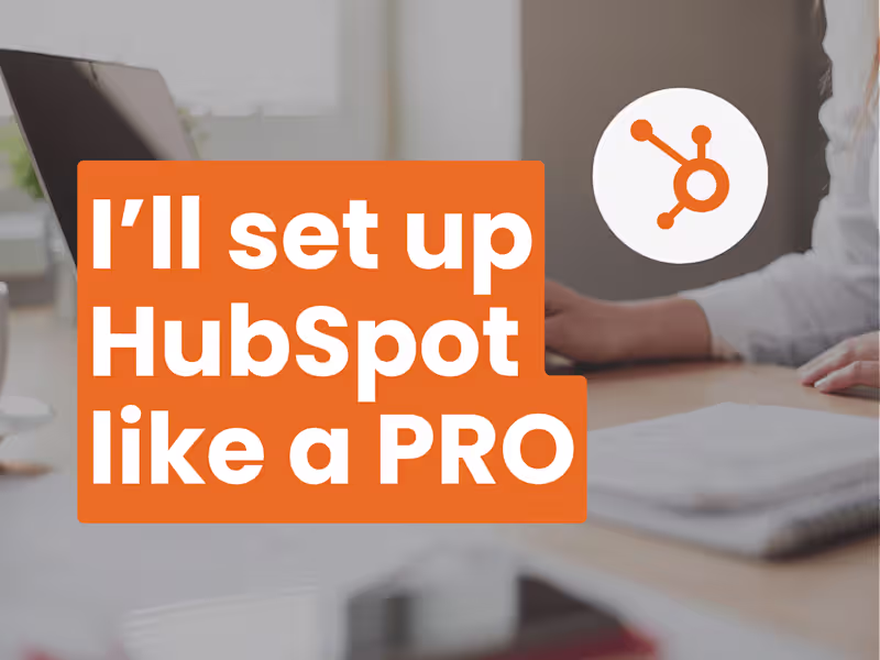 Cover image for I'll setup any of HubSpot's Hubs for your business
