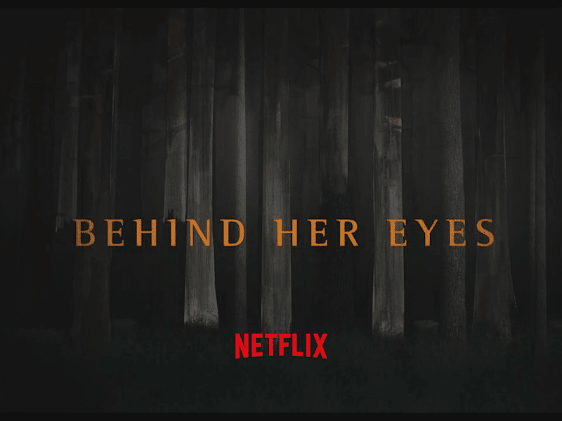 Cover image for Behind Her Eyes - Netflix - Opening Titles
