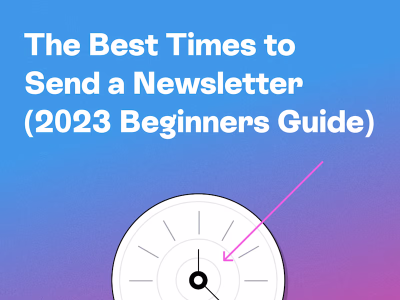 Cover image for The Best Times to Send a Newsletter (2023 Beginners Guide) | be…