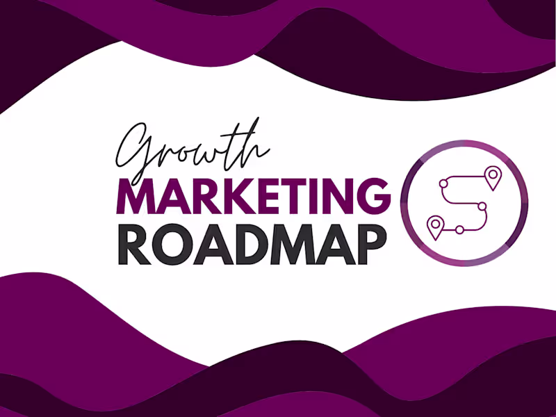 Cover image for Growth Marketing Roadmap