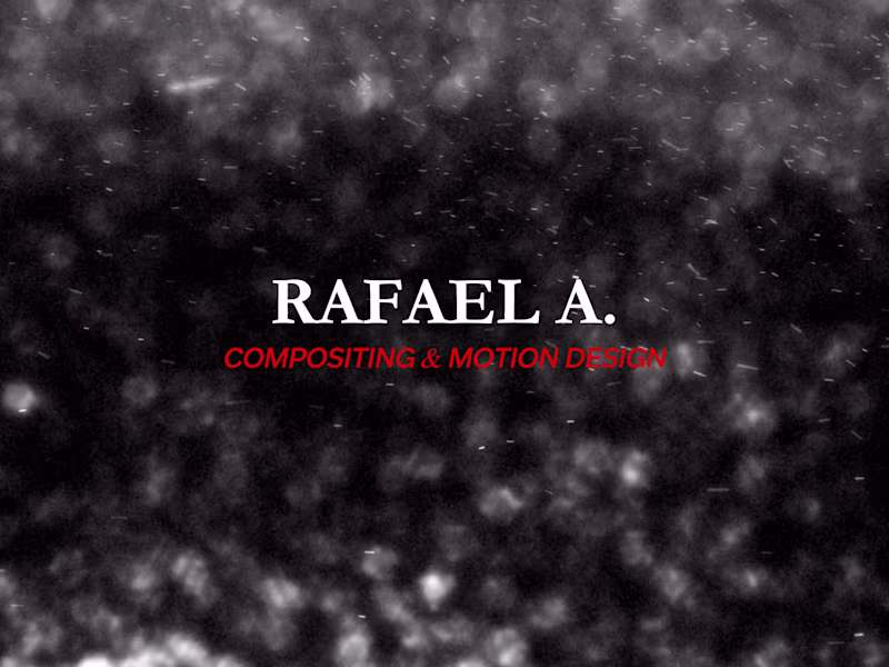 Cover image for Rafael A. - Compositing and Motion Design Reel