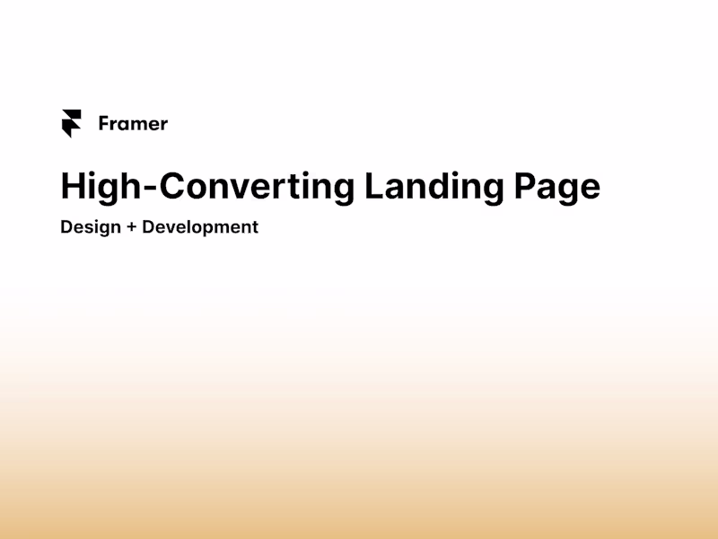 Cover image for Framer High-Converting Landing Page - Design + Development