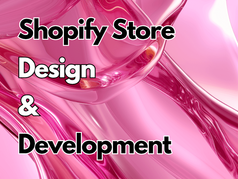 Cover image for Shopify Store Design & Development