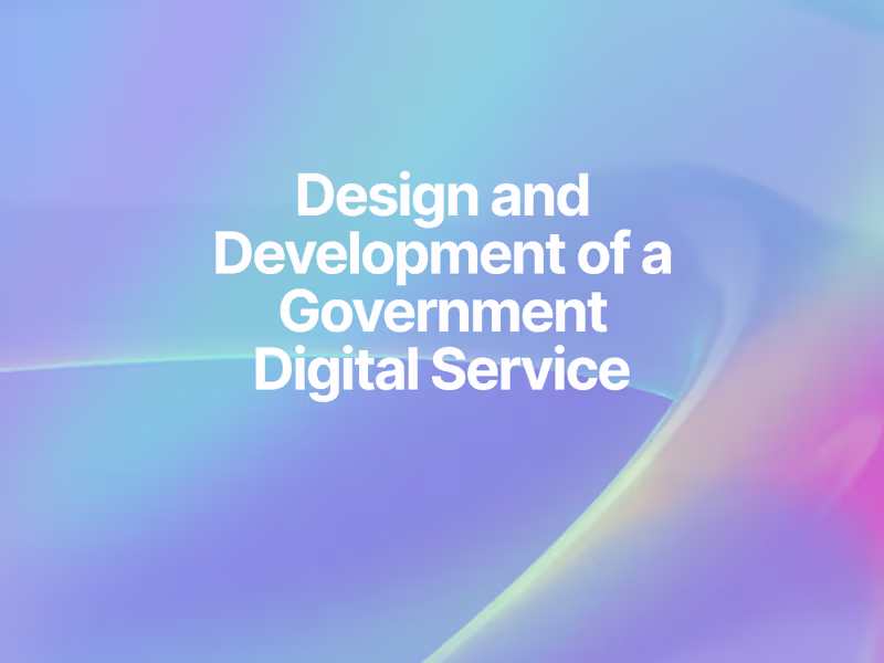 Cover image for Design and Development of a Government Digital Service
