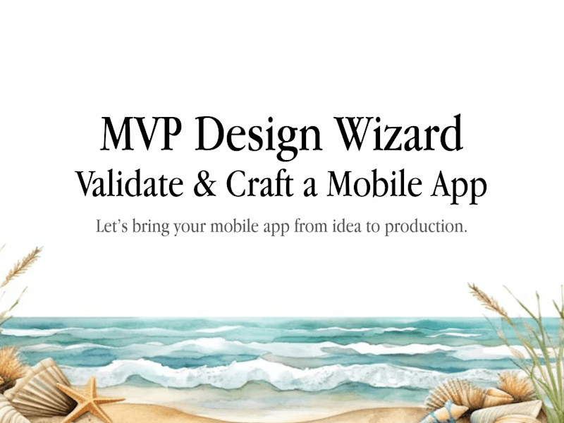 Cover image for 🔮 MVP Design Wizard: Validate + Craft a Mobile App