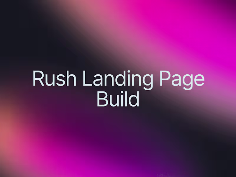 Cover image for Rush Landing Page Build