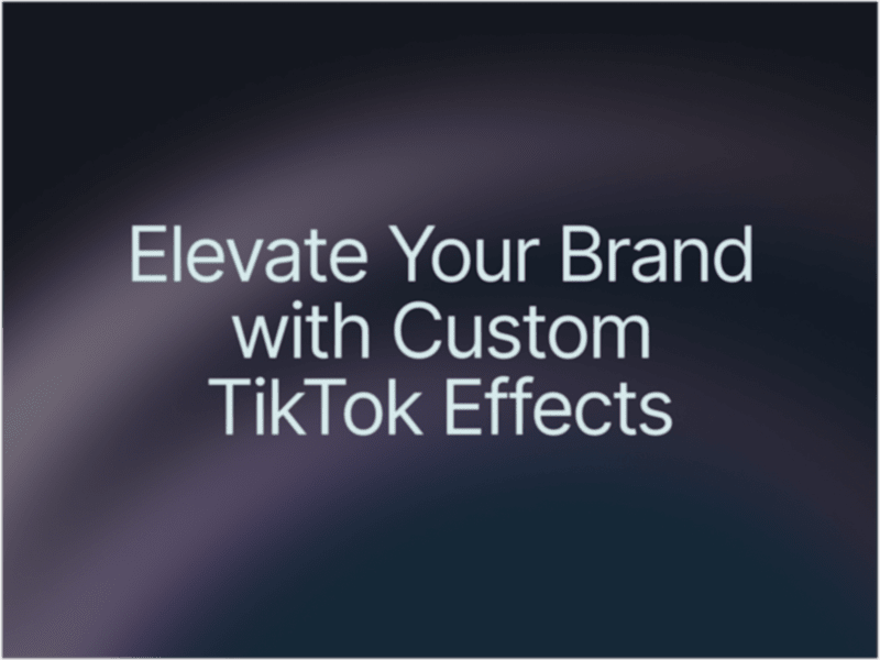 Cover image for Elevate Your Brand with Custom TikTok Effects