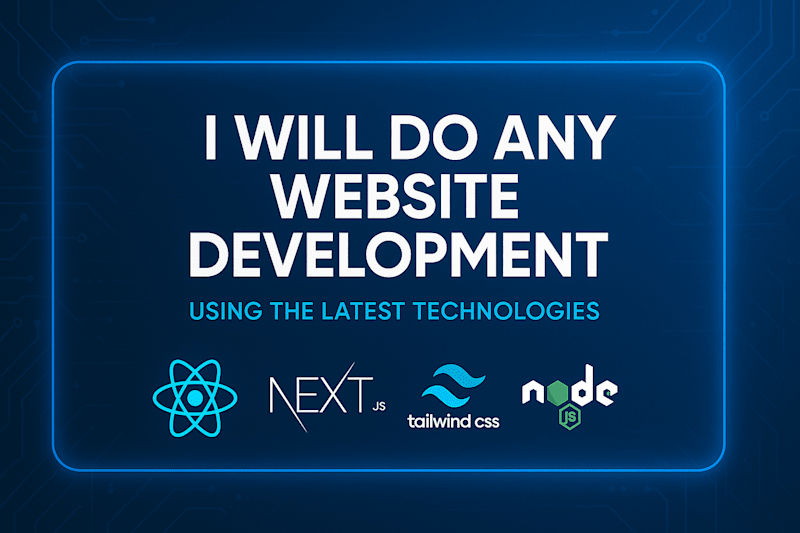 Cover image for I will do any website development with latest technologies