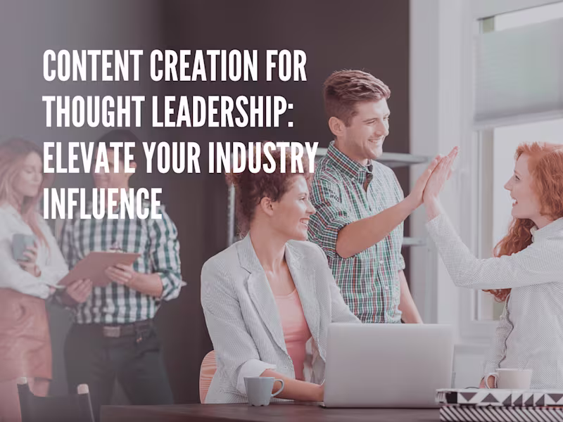 Cover image for Content Creation for Thought Leadership