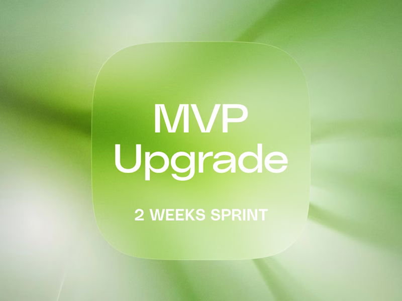 Cover image for MVP Upgrade — redesign your core flow in 2 weeks