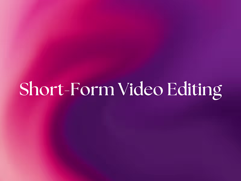 Cover image for Video editing for Youtube Shorts, Instagram Reels, TikTok