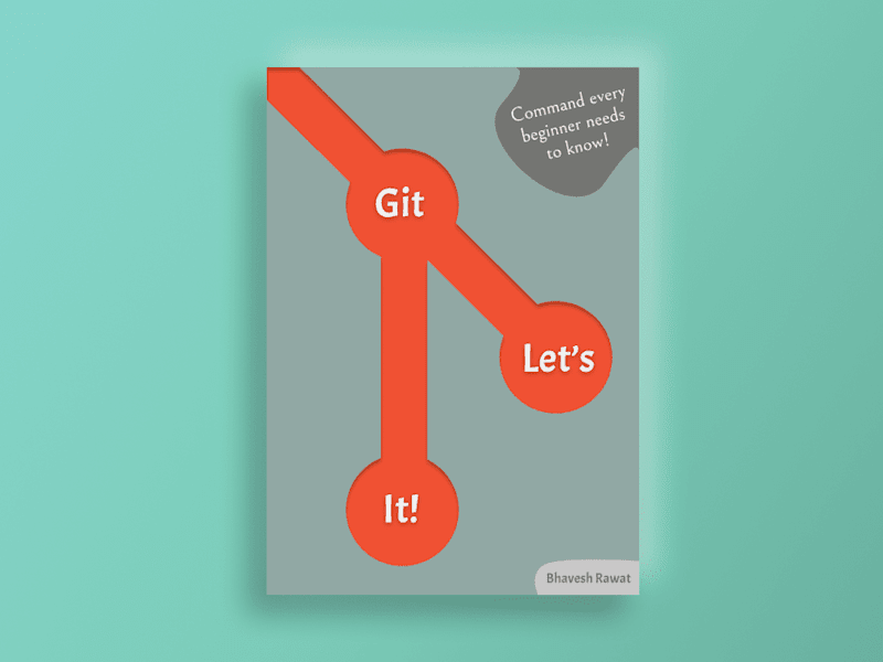 Cover image for Let's Git It! - Every Command a Beginner Needs to Know!