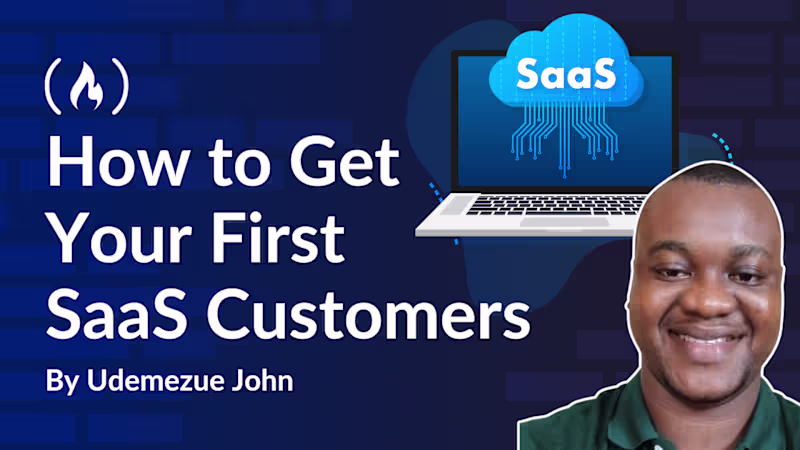 Cover image for How to Get Your First SaaS Customers