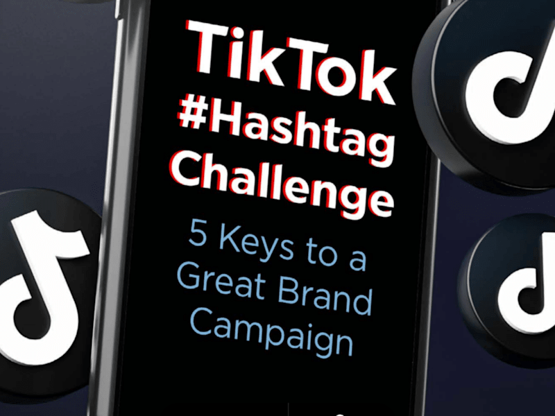 Cover image for TikTok #Hashtag Challenge: 5 Keys to a Great Brand Campaign