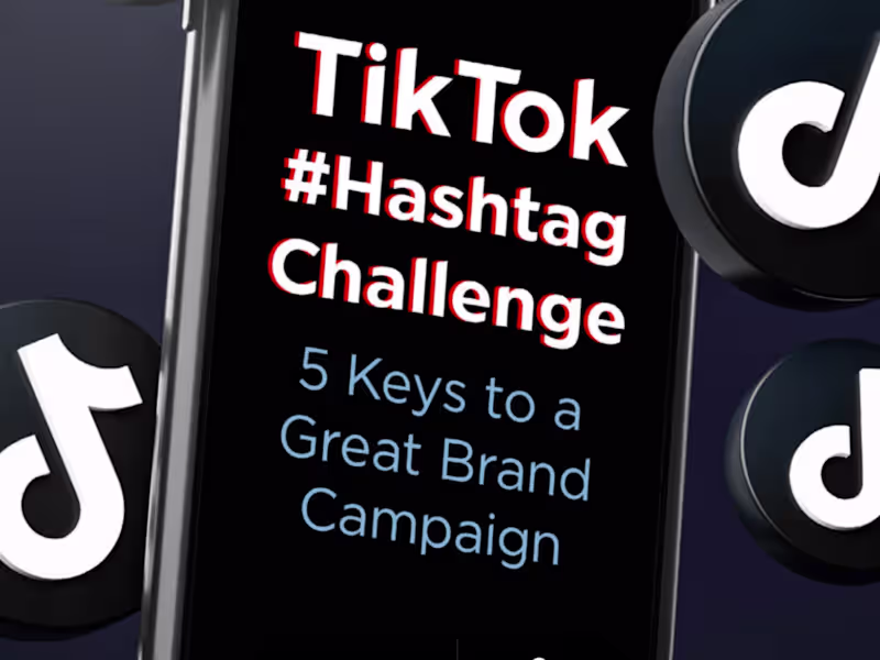 Cover image for TikTok #Hashtag Challenge: 5 Keys to a Great Brand Campaign