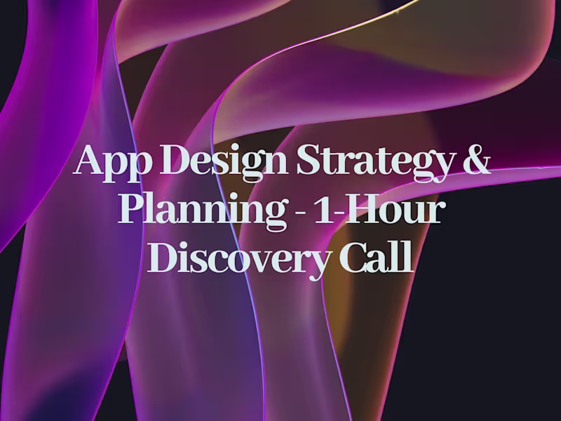 Cover image for App Design Strategy & Planning - 1-Hour Discovery Call