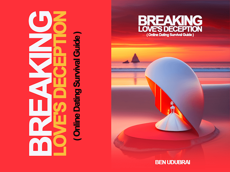 Cover image for Breaking Love's Deception: Online Dating Survival 