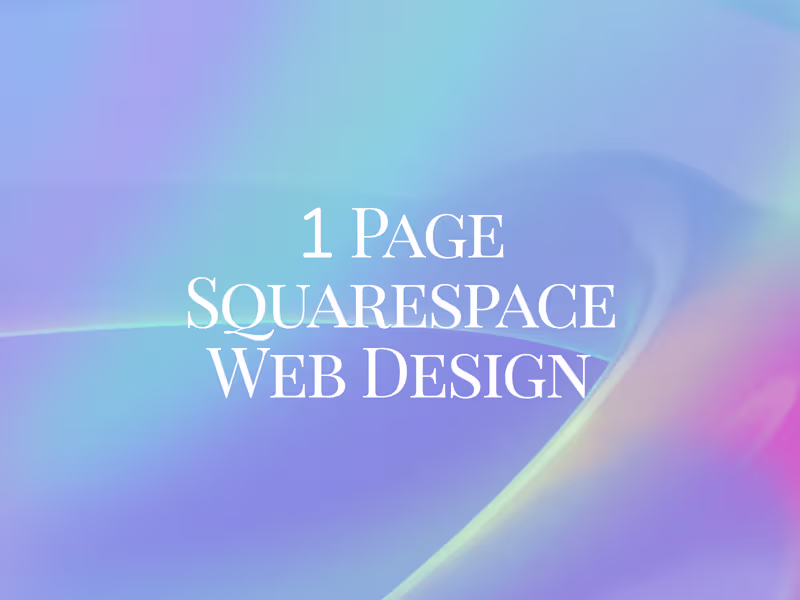 Cover image for 1 Page Squarespace Web Design