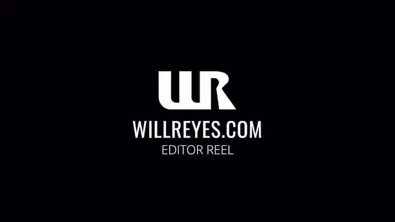 Cover image for Will Reyes Video Editor Reel