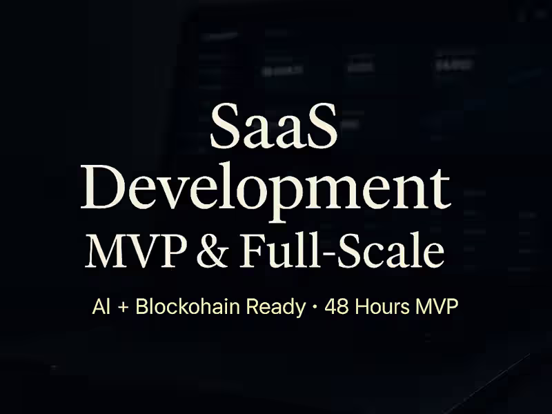 Cover image for MVP & Full-Scale SaaS Development (AI + Blockchain Ready)