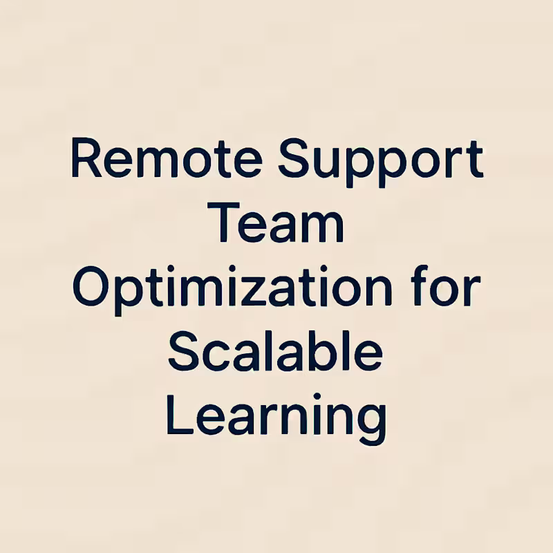 Cover image for Remote Support Team Optimization for Scalable Learning