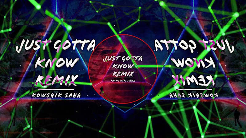 Cover image for Kowshik Saha - Just Gotta Know Remix (Official Music Video) - Y…