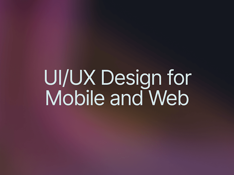 Cover image for UI/UX Design for Mobile & Web Applications