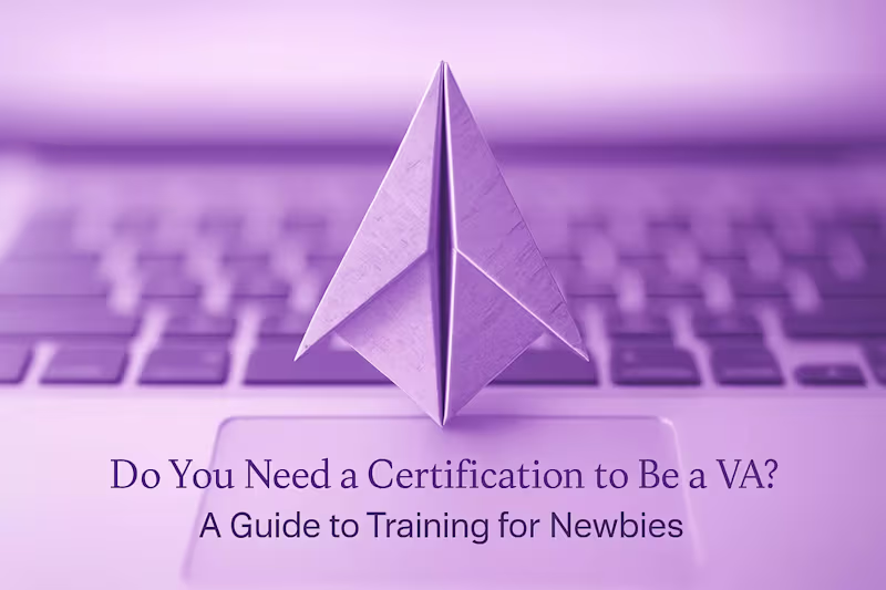Cover image for Do You Need a Certification to Be a VA? A Guide to Training for Newbies